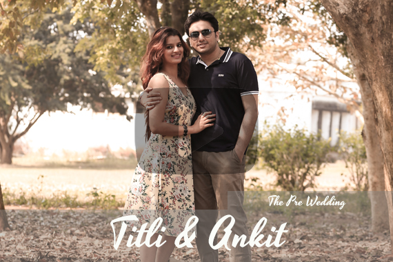 Ankit & Titli