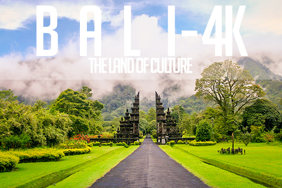 BALI Indonesia – The Land of Culture – 4K